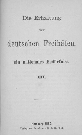 3: Die Erhaltung der deutschen Freihäfen : ein nationales Bedürfnis