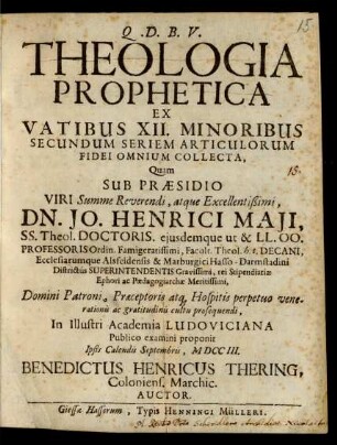 Theologia Prophetica Ex Vatibus XII. Minoribus Secundum Seriem Articulorum Fidei Omnium Collecta