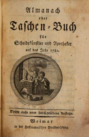 Taschenbuch für Scheidekünstler und Apotheker. 3. 1781