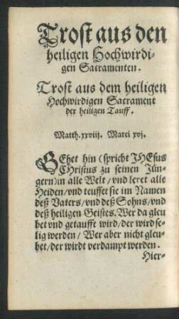 Trost aus den heiligen Hochwirdigen Sacramenten. Trost aus dem heiligen Hochwirdigen Sacrament der heiligen Tauff.