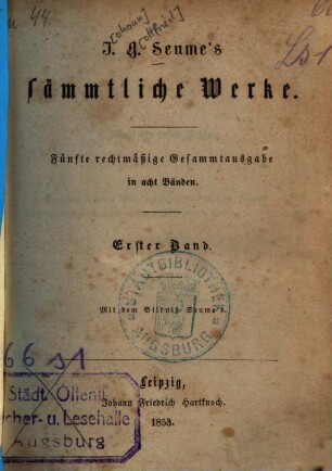 J. G. Seume's sämmtliche Werke : in acht Bänden, 1. Mein Leben. Fortsetzung von Seume's Leben. Spaziergang nach Syrakus ; Theil 1