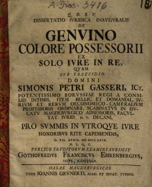 Dissertatio iuridica inauguralis de genuino colore possessorii ex solo iure in re