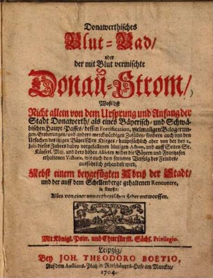 Donauwerthisches Blut-Bad oder der mit Blut vermischte Donau-Strom ...