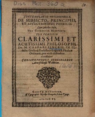 Contemplatio Philosophica, De Subjecto [Subiecto], Principiis, Et Affectionibus Physicis