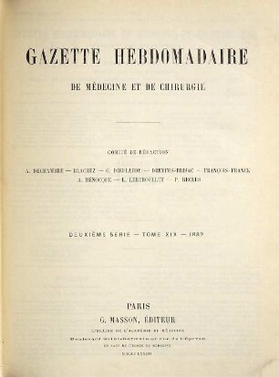 Gazette hebdomadaire de médecine et de chirurgie. 19. 1882