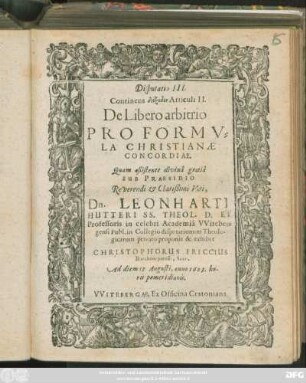 Disputatio III. Continens diexodon Articuli II. De Libero arbitrio Pro Formula Christianae Concordiae