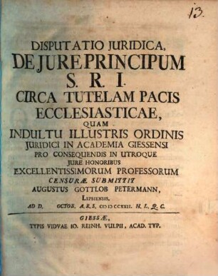 Disp. jur. de jure principum S. R. I. circa tutelam pacis ecclesiasticae