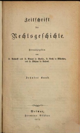 Zeitschrift für Rechtsgeschichte. 10. 1872