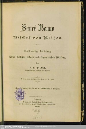 Sanct Benno, Bischof von Meißen : quellenmäßige Darstellung seines heiligen Lebens und segensreichen Wirkens