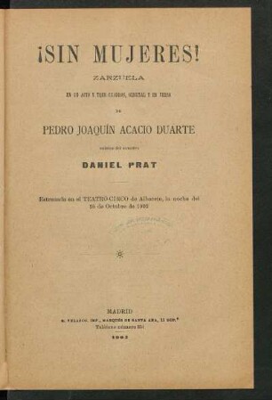 ¡Sin mujeres : zarzuela en un acto y tres cuadros, original y en verso