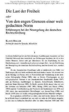 Die Last der Freiheit oder Von den engen Grenzen einer weit gedachten Norm. Erfahrungen bei der Neuregelung der deutschen Rechtschreibung