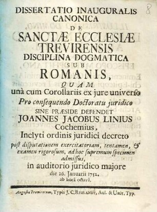 Dissertatio Inauguralis Canonica De Sanctae Ecclesiae Trevirensis Disciplina Dogmatica Sub Romanis