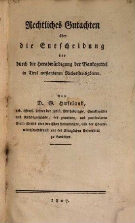Rechtliches Gutachten über die Entscheidung der durch die Herabwürdigung der Banko-Zettel in Tyrol entstandenen Rechtsstreitigkeiten