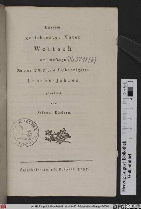 Unserm geliebtesten Vater Weitsch am Anfange Seines Fünf und Siebenzigsten Lebens-Jahres