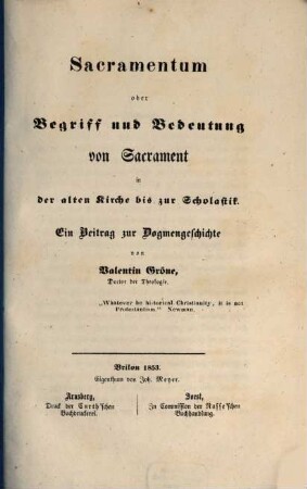 Sacramentum oder Begriff und Bedeutung von Sacrament in der alten Kirche bis zur Scholastik : Ein Beitrag zur Dogmengeschichte