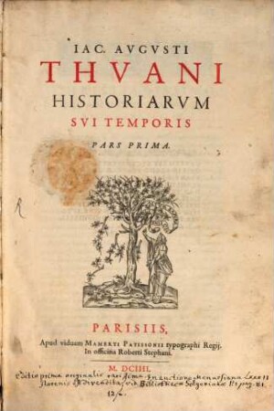 Jac. Aug. Thuani Historiarum sui temporis pars ..., 1