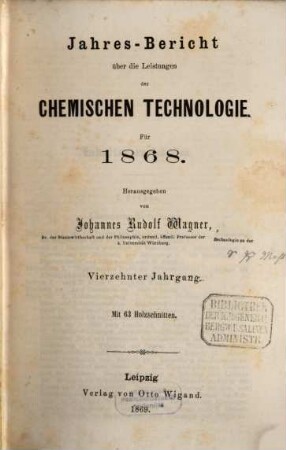 Jahresbericht über die Leistungen der chemischen Technologie. 14. 1868 (1869)
