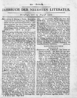 Frankfurt a. M., b. Behrens: Das Ganze der Landwirtschaft. Ein Buch für den deutschen Landwirth, der seinen Wohlstand zu verbessern sucht, von Joh. Wilh. Jos. Weissenbruch. 602 S. ohne Zueignung, Inhaltsanzeige u. ein zwiefaches Reg.