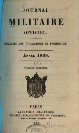Journal militaire officiel. Bulletin des nominations et promotions, 1858,[3], Sem. 1