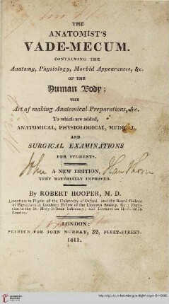 The Anatomist's Vade-Mecum : Containing The Anatomy, Physiology, Morbid Appearances, &c. Of The Human Body ; The Art of making Anatomical Preparations, &c. To which are added Anatomical, Physiological, Medical, And Surgical Examinations For Students