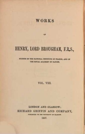 The works of Henry, Lord Brougham. 8