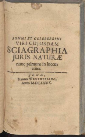 Summi Et Celeberrimi Viri Cuiusdam Sciagraphia Juris Naturæ