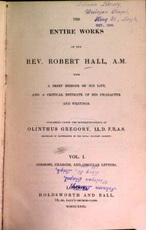 The entire works : With a brief memoir of his life, and a crit. estimate of his character and writings. 1. Sermons, charges, and circular letters. - 1831. - IV, 524 S.