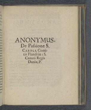 Anonymus, De Passione S. Caroli, Comitis Flandriae; S. Canuti Regis Daniae, F.