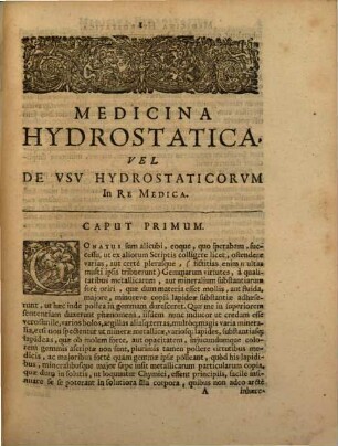 Roberti Boyle, Nobilissimi Angli, Et Societatis Regiae Dignissimi Socii, Opera Varia, [2,12]. Medicina Hydrostatica, Sive Hydrostatica Materiae Medicae applicata