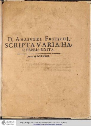 D. Ahasveri Fritschi[i] Scripta Varia Hactenus Edita