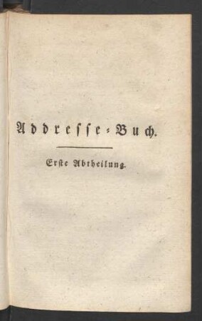 Addresse-Buch. Erste Abtheilung