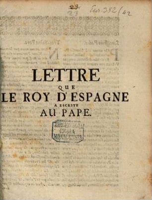 Lettre que le roy d'Espagne a escrite au Pape