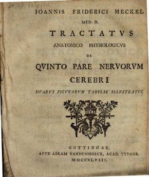 Tractatus anatomico-physiologicus de quinto pare nervorum cerebri : duabus figurarum tabulis illustratus