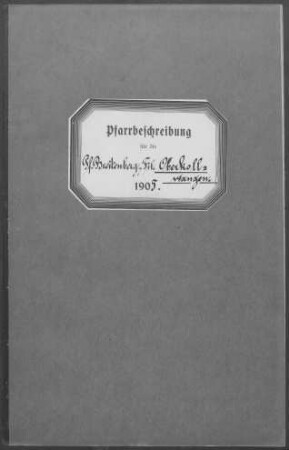 Beitenberg: Pfarrbeschreibung Filial Oberkollwangen 1905
