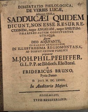 Diss philol. de verbis Lucae Actorum XXIII, 8. Sadducaei quidem dicunt, non esse resurrectionem, neque Angelum, neque Spiritum