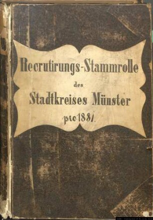Rekrutierungsstammrollen des Stadtkreises Münster Jahrgang 1881