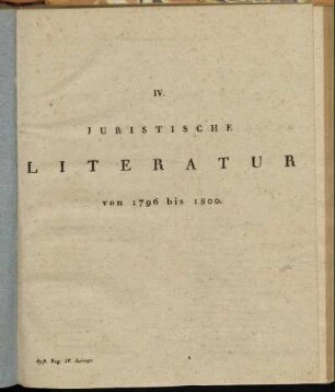 IV. Juristische Literatur von 1796 bis 1800