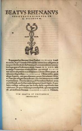 Beatus Rhenanus in C. Plinium : repurgatur hoc libro non solum praefatio Pliniana a multis mendis et ipsi Naturalis Historiae libri infinitis locis castigantur ...