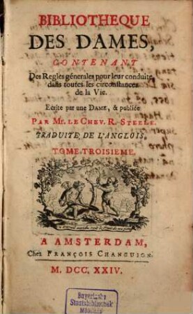 Bibliotheque Des Dames : Contenant Des Règles générales pour leur conduite dans toutes les circonstances de la Vie, 3