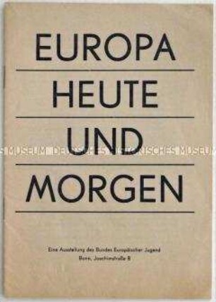 Begleitheft zu einer Ausstellung des Bundes Europäischer Jugend