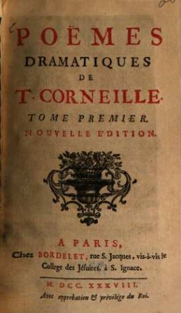 Poëmes Dramatiques De T. Corneille. 1. 1738. - 2 Bl., 580 S., 1 Portr.