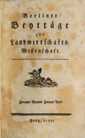 Berliner Beiträge zur Landwirthschaftswissenschaft. 2,2, 2,2. 1787