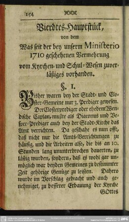 Vierdtes Hauptstück, von dem Was seit der bey unserm Ministerio 1710 geschehenen Vermehrung vo Kyrchen- und Schul-Wesen zuverläßiges vorhanden