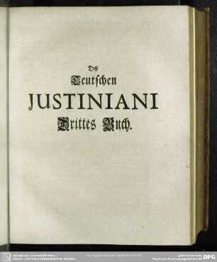 Deß Deutschen Justiniani Drittes Buch