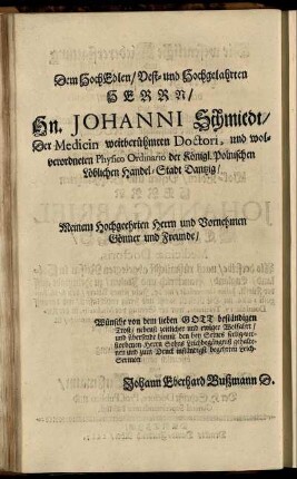Dem HochEdlen/ Best- und Hochgelahrten Herrn/ Hn. Johanni Schmiedt ...