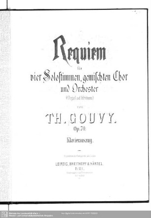 Requiem : für vier Solostimmen, gemischten Chor und Orchester (Orgel ad libitum); op. 70