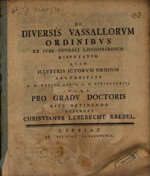 De Diversis Vassallorvm Ordinibvs Ex Ivre Fevdali Longobardico Dispvtatio
