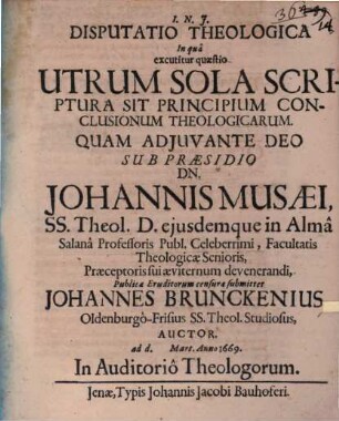 Disputatio Theologica In qua excutitur quaestio Utrum Sola Scriptura Sit Principium Conclusionum Theologicarum
