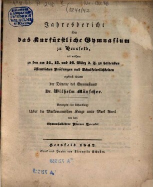 Jahresbericht des Kurfürstlichen Gymnasiums zu Hersfeld : womit zu den Schulfeierlichkeiten und Prüfungen am ... ergebenst einladet. 1841/42
