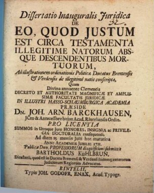 Diss. inaug. iur. de eo quod iustum est circa testamenta illegitime natorum absque descendentibus mortuorum